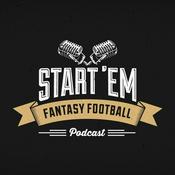Podcast Start 'Em Fantasy Football Podcast