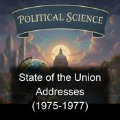 Podcast State of the Union Addresses (1975-1977)