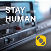 Podcast Stay human