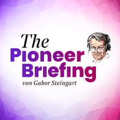 Podcast The Pioneer Briefing - Nachrichten aus Politik und Wirtschaft