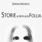 Podcast Storie di Affilata Follia