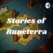 Podcast Stories of Runeterra: A League of Legends Lore Podcast