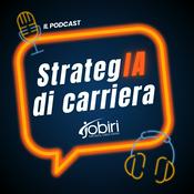 Podcast StrategIA di carriera - il Podcast Jobiri per chi cerca la felicità professionale