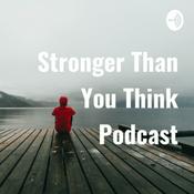 Podcast Stronger Than You Think Podcast