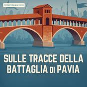 Podcast Sulle tracce della battaglia di Pavia