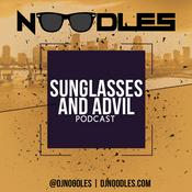 Podcast Sunglasses And Advil with DJ Noodles