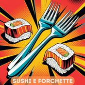 Podcast Sushi e forchette