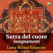 Podcast Sutra del cuore: insegnamenti con Lama Michel Rinpoche