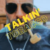 Podcast Talkin' Tobacco