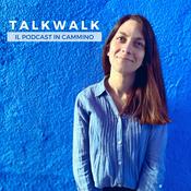 Podcast TalkWalk - Il podcast in cammino