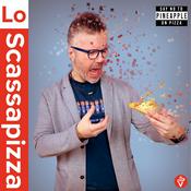 Podcast Lo Scassapizza