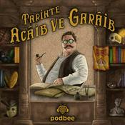 Podcast Tarihte Acaib ve Garaib