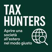 Podcast Tax Hunters - Aprire una società all’estero, nel modo giusto