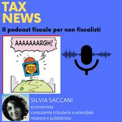 Podcast TAX NEWS - Notizie fiscali per non fiscalisti