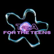 Podcast Tea For The Teens