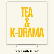 Podcast Tea & K-Drama