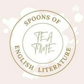 Podcast Tea Time - Spoons Of English Literature