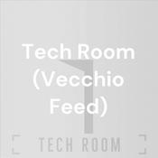 Podcast Tech Room (Vecchio Feed)