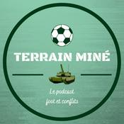 Podcast Terrain Miné