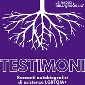 Podcast Testimoni - Racconti autobiografici di esistenze LGBTQIA+
