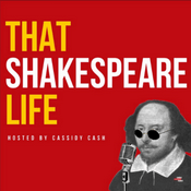 Podcast That Shakespeare Life
