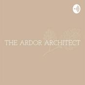 Podcast The Ardor Architect