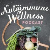 Podcast The Autoimmune Wellness Podcast
