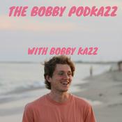 Podcast The Bobby PodKazz