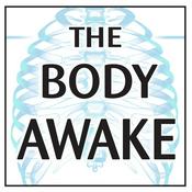 Podcast The Body Awake