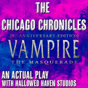 Podcast The Chicago Chronicles: A Vampire the Masquerade RPG Actual Play