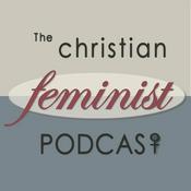 Podcast The Christian Feminist Podcast