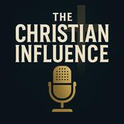 Podcast The Christian Influence