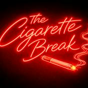 Podcast The Cigarette Break