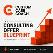 Podcast The Consulting Offer Blueprint: Strategy, Cases &amp; MBB-Level Thinking