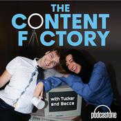 Podcast The Content Factory with Tucker & Becca