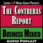 Podcast The Contreras Report: Business México
