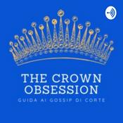 Podcast The Crown Obsession