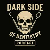 Podcast The Dark Side Of Dentistry