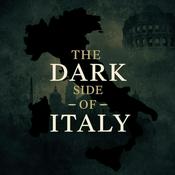 Podcast The Dark Side Of Italy