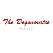 Podcast The Degenerates Podcast