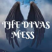 Podcast THE DIVAS MESS