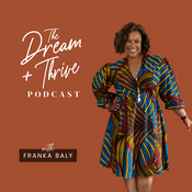 Podcast The Dream and Thrive Podcast