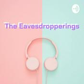 Podcast The Eavesdropperings