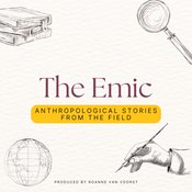 The Emic - Anthropological  stories from the field