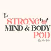 Podcast The Strong Mind & Body Pod
