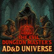 Podcast The Evil Dungeon Master's AD&amp;D Universe