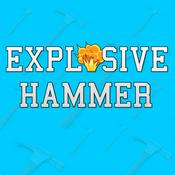 Podcast The Explosive Hammer Podcast