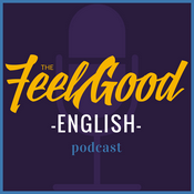 Podcast The Feel Good English Podcast