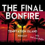 Podcast The Final Bonfire - The Temptation Island Podcast