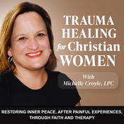 Podcast Trauma Healing for Christian Women - Regulate Emotions, Intrusive Thoughts, Nervous System, Anxiousness, Overthinking, EMDR